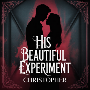 His Beautiful Experiment