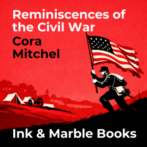 Reminiscences of the Civil War