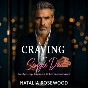 Craving the Single Dad