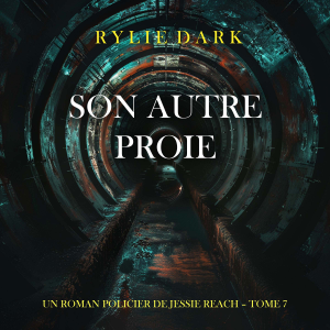 Son autre proie (Un roman policier de Jessie Reach – Tome 7)-logo