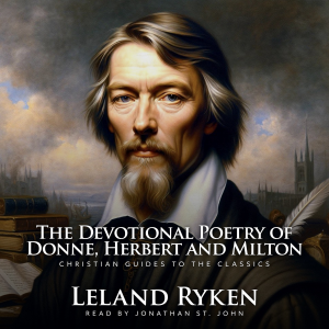 The Devotional Poetry of Donne, Herbert, and Milton