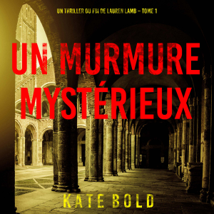 Un Murmure Mystérieux (Un thriller du FBI de Lauren Lamb – Tome 1)