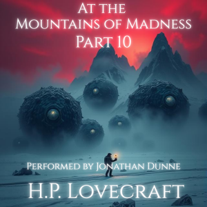 At the Mountains of Madness — Part 10 of 12