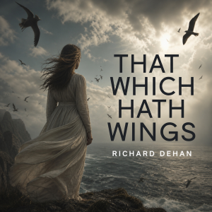 That Which Hath Wings