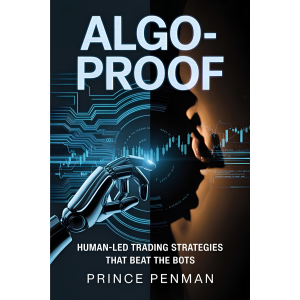 Algo-Proof: Human-Led Trading Strategies That Beat the Bots