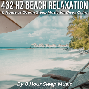 432 Hz Beach Relaxation: 8 Hours of Ocean Sleep Music for Deep Calm-logo