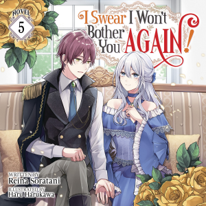 I Swear I Won't Bother You Again! (Light Novel) Vol. 5-logo