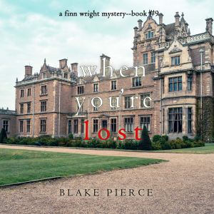 When You’re Lost (A Finn Wright FBI Mystery—Book Nine)