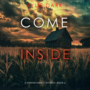 Come Inside (A Hannah Mercy FBI Suspense Thriller—Book Six)
