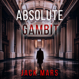 Absolute Gambit (A Jake Mercer Political Thriller—Book Nineteen)