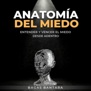 Anatomía del Miedo
