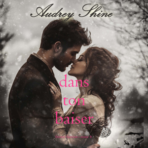 Dans ton baiser (Forever Fairview—Tome 4)