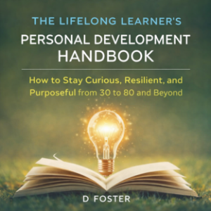 THE LIFELONG LEARNER'S PERSONAL DEVELOPMENT HANDBOOK