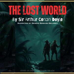 The Lost World by Sir Arthur Conan Doyle
