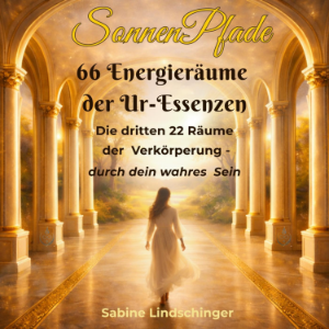 SonnenPfade 66 Energieräume der Ur-Essenzen