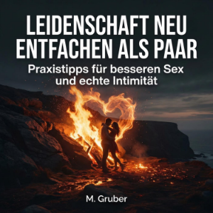 Leidenschaft neu entfachen als Paar