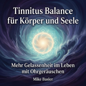 Tinnitus Balance für Körper und Seele