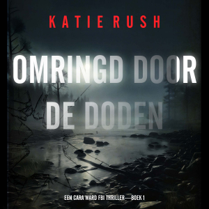Omringd Door As (Een Cara Ward Fbi Thriller—Boek 2)