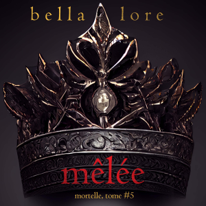 Mêlée (Tome 5)