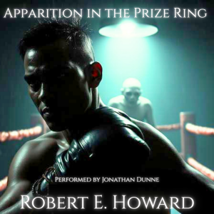 Apparition in the Prize Ring
