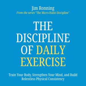 The Discipline of Daily Exercise