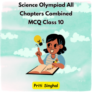 Science Olympiad All Chapters Combined MCQ Class 10