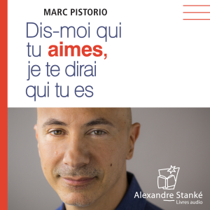 Dis-moi qui tu aimes, je te dirai qui tu es