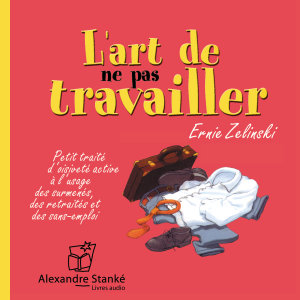 L'art de ne pas travailler