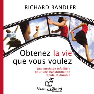 Obtenez la vie que vous voulez