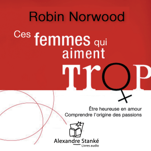 Ces femmes qui aiment trop