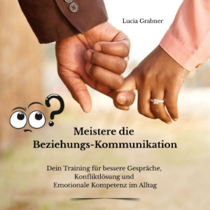 Meistere die Beziehungskommunikation