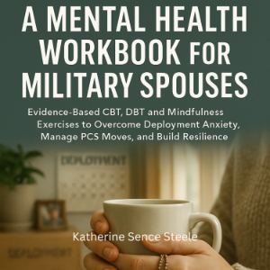 A Mental Health Workbook for Military Spouses
