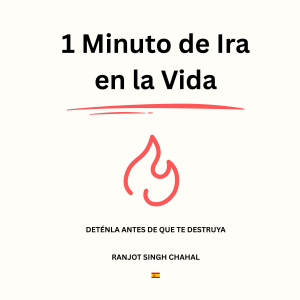 1 Minuto de Ira en la Vida: Deténla Antes de que te Destruya