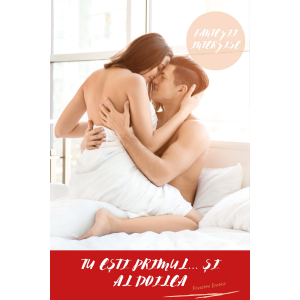 Fantezii Interzise: Tu Ești Primul... Și Al Doilea (Povestire Erotică)