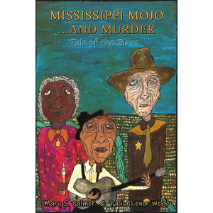 Mississippi Mojo... and Murder: A Tale of the Blues