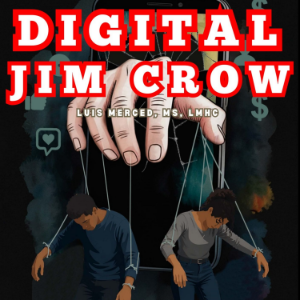 Digital Jim Crow