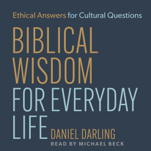 Biblical Wisdom for Everyday Life