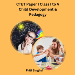 CTET Paper I Class I to V Child Development & Pedagogy