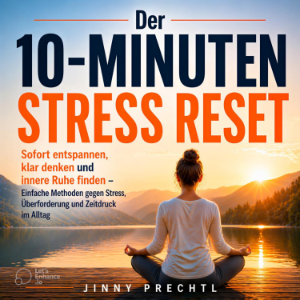 Der 10-Minuten Stress Reset