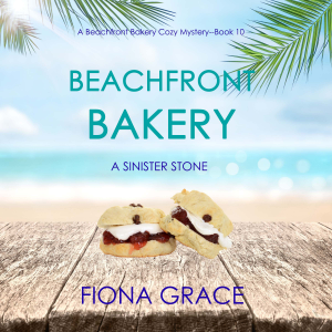 Beachfront Bakery: A Sinister Scone (A Beachfront Bakery Cozy Mystery—Book 10)