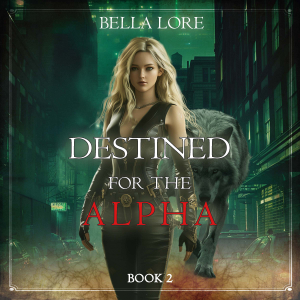 Destined for the Alpha (Book Two)
