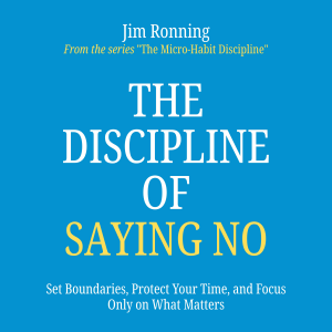 The Discipline of Saying No