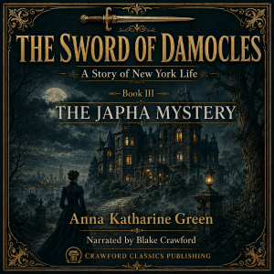 The Sword of Damocles: A Story of New York Life — Book III: The Japha Mystery