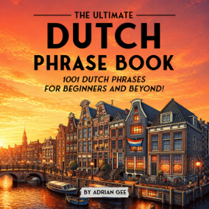 The Ultimate Dutch Phrase Book