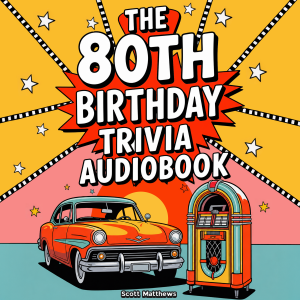 The 80th Birthday Trivia Audiobook