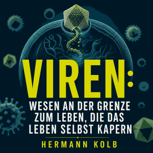 Viren: Wesen an der Grenze zum Leben, die das Leben selbst kapern