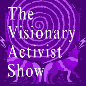 KPFA - The Visionary Activist Show