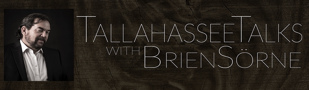 Tallahassee Talks with Brien Sorne Podcast