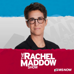 The Rachel Maddow Show