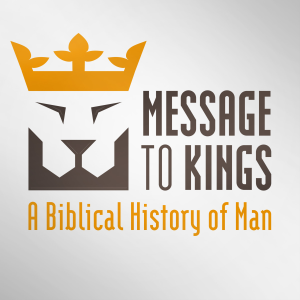 Message to Kings - A Biblical History of Man-logo